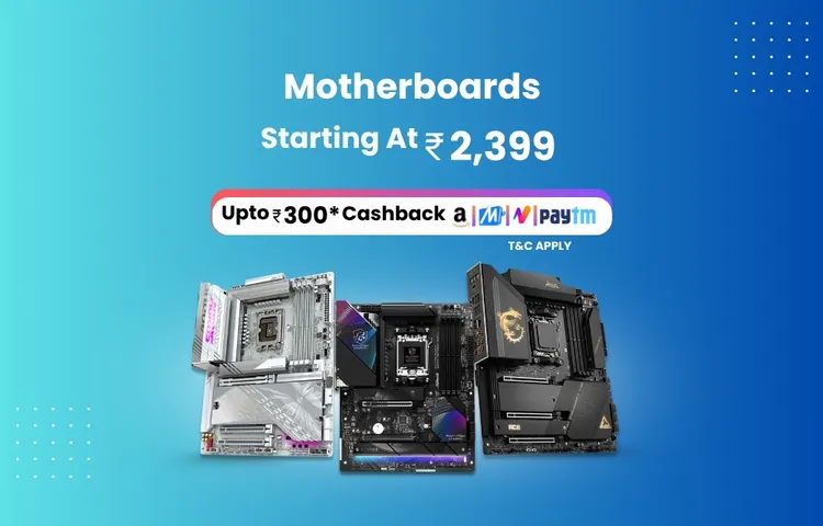 MOTHERBOARDS STARTING AT 2,399 MOB
